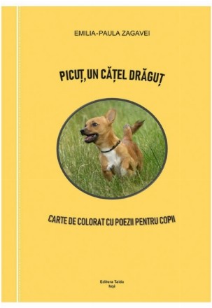 Picut, un catel dragut. Carte de colorat cu poezii pentru copii