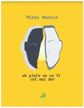 De piele ne va fi cel mai dor : poezie