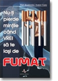 Nu-ti pierde mintile cind vrei sa te lasi de FUMAT