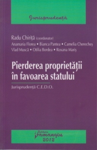 Pierderea proprietatii in favoarea statului. Jurisprudenta C.E.D.O.