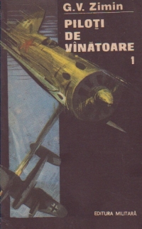 Piloti de vinatoare, Volumul I