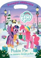 Pinkie Pie în căutarea darului potrivit : poveşti călătoare