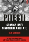 Pitesti. Cronica unei sinucideri asistate