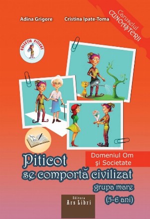 Piticot se comporta civilizat 5-6 ani - Domeniul Om si societate