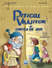 Educarea limbajului (grupa mare, pregatitoare) - Piticul vrajitor si cheita de aur