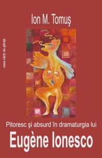 Pitoresc si absurd in dramaturgia lui Eugene Ionesco