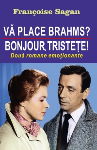 Va place Brahms? Bonjour tristete!