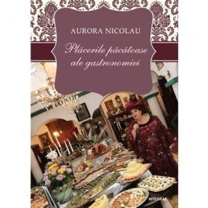 Placerile pacatoase ale gastronomiei