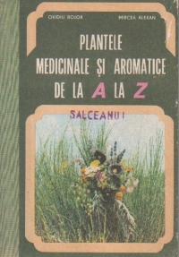 Plante Medicinale si Aromatice de la A la Z