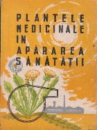 Plantele Medicinale Apararea Sanatatii