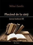 Plecand carti Jurnal indirect III