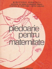 Pledoarie pentru maternitate