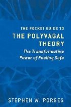 Pocket Guide to the Polyvagal Theory