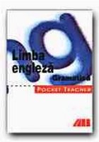 POCKET TEACHER LIMBA ENGLEZA GRAMATICA