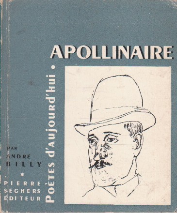 Poetes D Aujourd Hui 8 - Guillaume Apolliaire