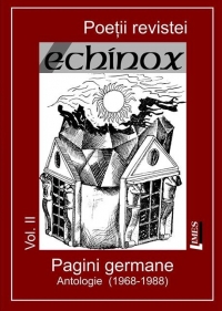 Poetii revistei Echinox, vol. II - Pagini germane, antologie (1968-1988)