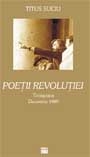 Poetii Revolutiei. Timisoara, Decembrie 1989