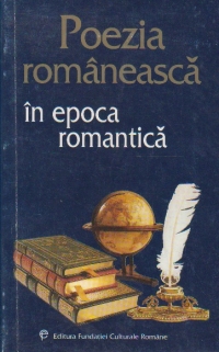 Poezia romaneasca in epoca romantica