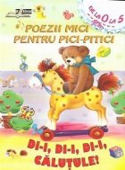 Poezii mici pentru Pici-Pitici - Di-i, di-i, di-i, calutule!