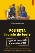 Politetea inainte de toate. Cum sa cuceresti lumea afacerilor