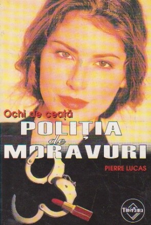 Politia de moravuri. Ochi de ceata