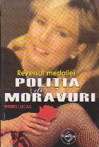 Politia de moravuri. Reversul medaliei