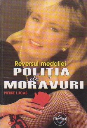 Politia de moravuri. Reversul medaliei