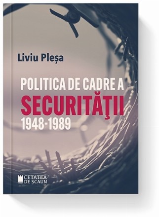 Politica de cadre a Securităţii : (1948-1989)