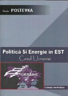 Politica energie EST Cazul Ucrainei