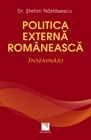 Politica externa romaneasca. Insemnari