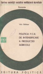 Politica P.C.R. de intensificare a productiei agricole