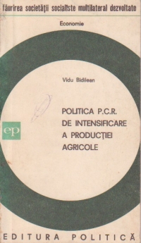 Politica P.C.R. de intensificare a productiei agricole