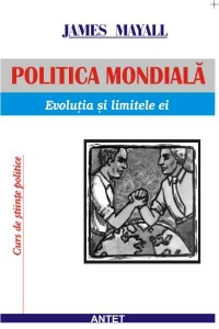 Politica mondiala: evolutia si limitele ei