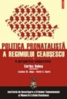 Politica pronatalista regimului Ceausescu Vol