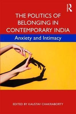 Politics of Belonging in Contemporary India