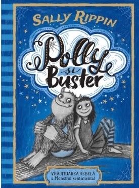 Polly si Buster. Vrajitoarea rebela & Monstrul sentimental