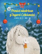 Poneiul nazdravan Ingerul Craciunului