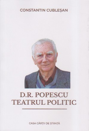 D.R. Popescu : Teatrul politic