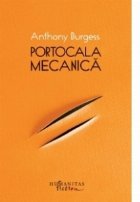 Portocala mecanica (Editie cartonata)