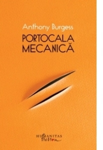 Portocala mecanica (Editie cartonata)