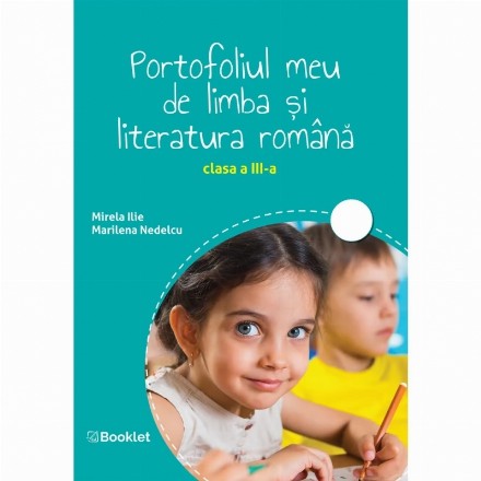 Portofoliul meu de limba şi literatura română : clasa a III-a