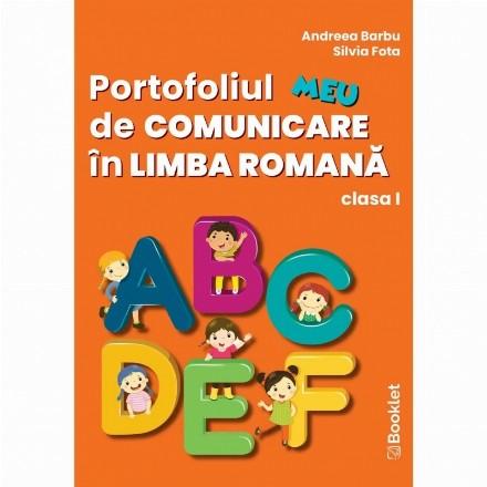 Portofoliul meu de limba şi literatura română : clasa I