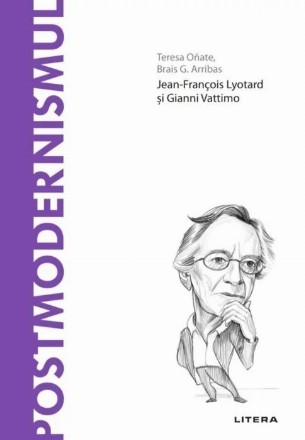 Post-modernismul : Jean-François Lyotard şi Gianni Vattimo