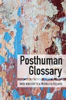 Posthuman Glossary