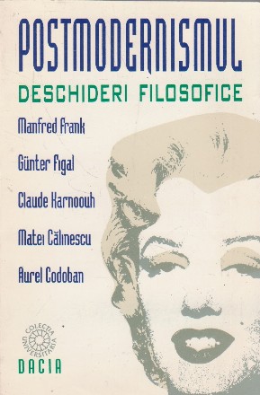 Postmodernismul. Deschideri filosofice