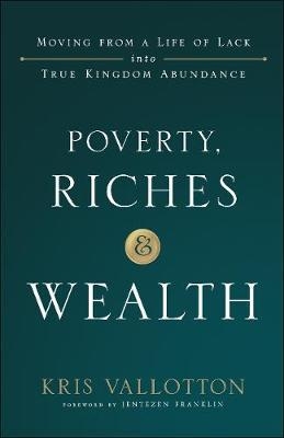 Poverty, Riches and Wealth