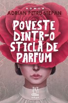 Poveste dintr sticlă parfum roman