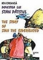 POVESTEA LUI STAN PATITUL / THE STORY OF STAN THE EXPERIENCED