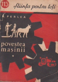 Povestea masinii, Volumul I