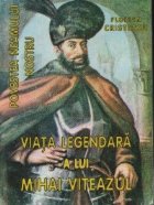 Povestea neamului nostru, Volumul al IV-lea - Viata legendara a lui Mihai Viteazul